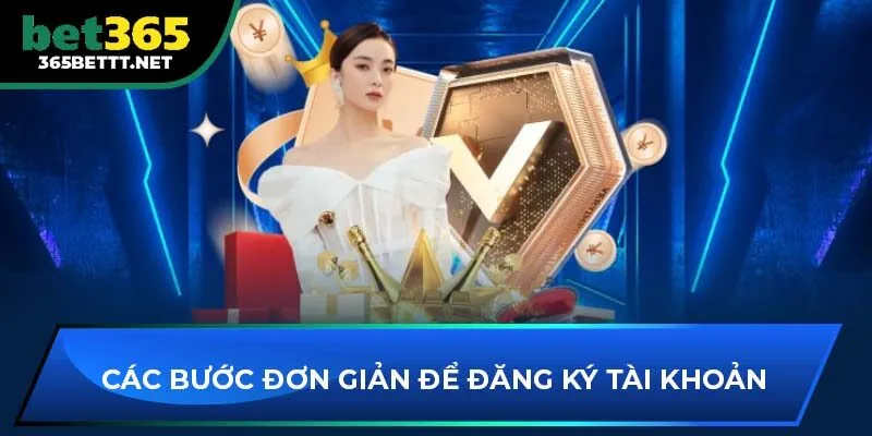 Các bước đơn giản để đăng ký tài khoản