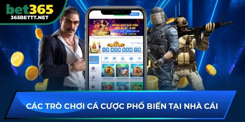 Các trò chơi cá cược phổ biến tại nhà cái