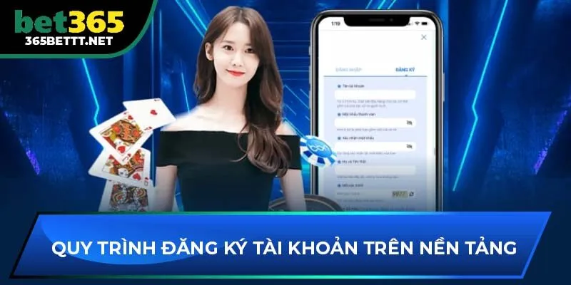 Quy trình đăng ký tài khoản trên nền tảng